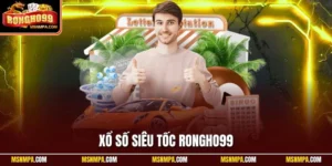 Xổ số siêu tốc Rongho99